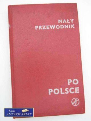 MAŁY PRZEWODNIK PO POLSCE