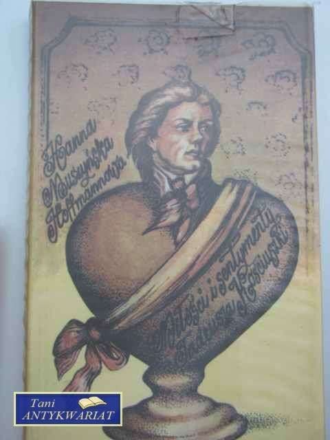 MIŁOŚCI I SENTYMENTY TADEUSZA KOŚCIUSZKI