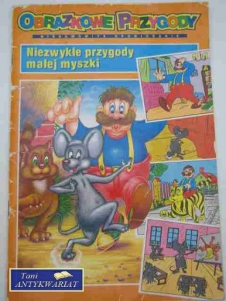 NIEZWYKŁE PRZYGODY MAŁEJ MYSZKI