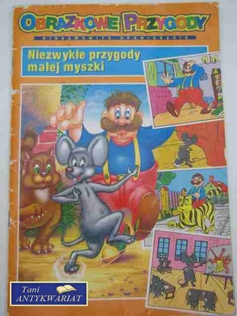 NIEZWYKŁE PRZYGODY MAŁEJ MYSZKI