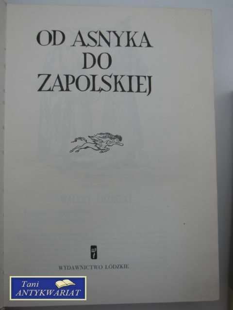 OD ASNYKA DO ZAPOLSKIEGO