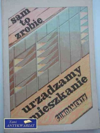 SAM TO ZROBIĘ - URZĄDZAMY MIESZKANIE - FUNDAMENTY