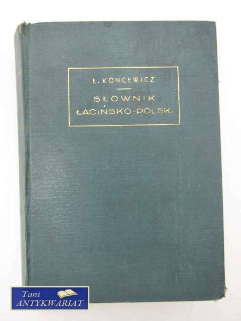 SŁOWNIK ŁACIŃSKO-POLSKI