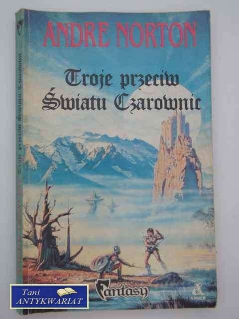 TROJE PRZECIW ŚWIATU CZAROWNIC