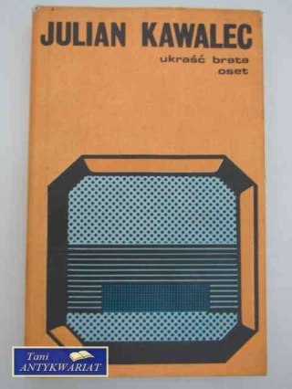 UKRAŚĆ BRATA, OSET