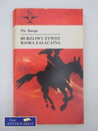 BURZLIWY ŻYWOT BASKA ZALACAINA