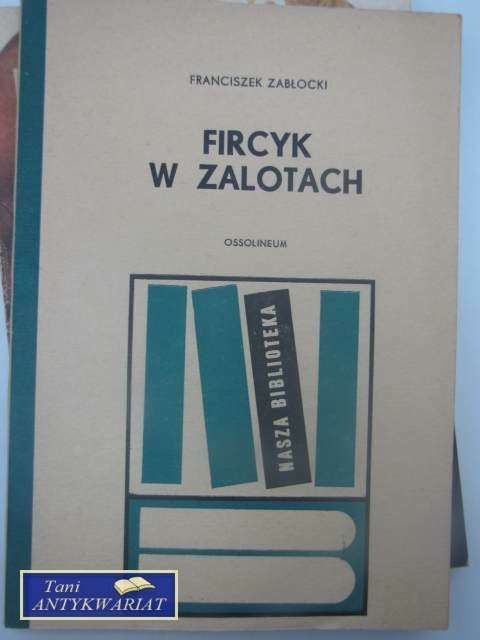 FIRCYK W ZALOTACH