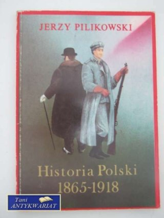 HISTORIA POLSKI 1865-1918