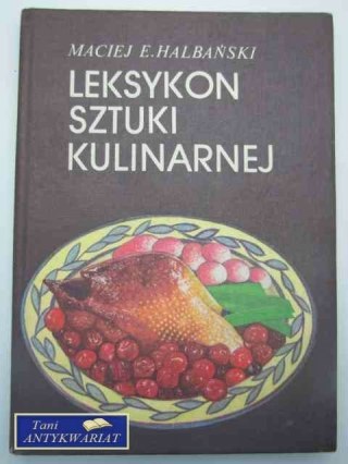 LEKSYKON SZTUKI KULINARNEJ