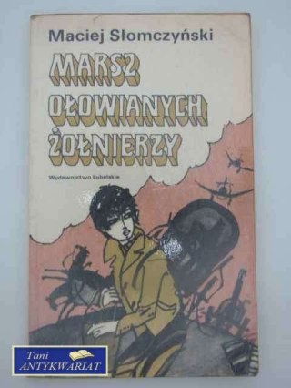 MARSZ OŁOWIANYCH ŻOŁNIERZY