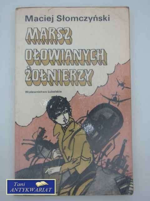 MARSZ OŁOWIANYCH ŻOŁNIERZY