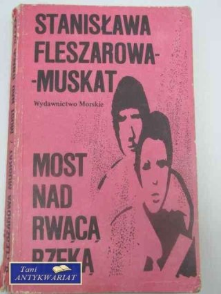 MOST NAD RWĄCĄ RZEKĄ