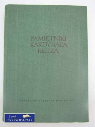 PAMIĘTNIKI KARDYNAŁA RETZA TOM I