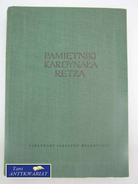 PAMIĘTNIKI KARDYNAŁA RETZA TOM I