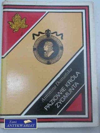 PAZIOWIE KRÓLA ZYGMUNTA