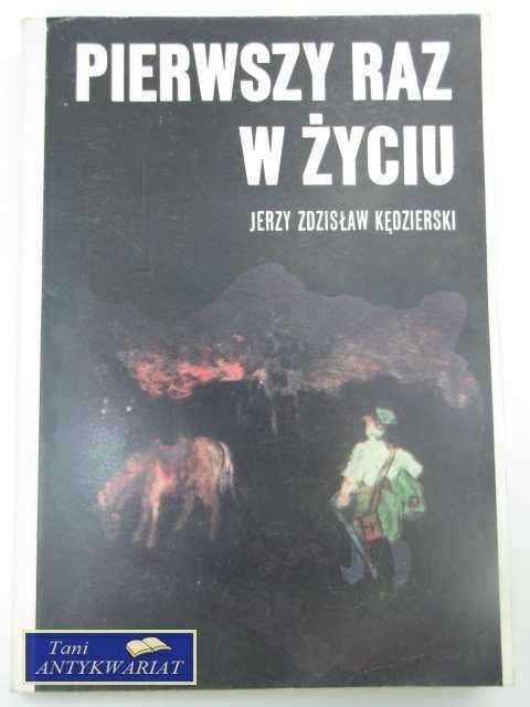 PIERWSZY RAZ W ŻYCIU