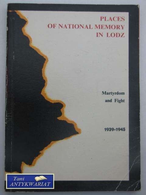 PLACES OF NATIONAL MEMORY IN LODZ