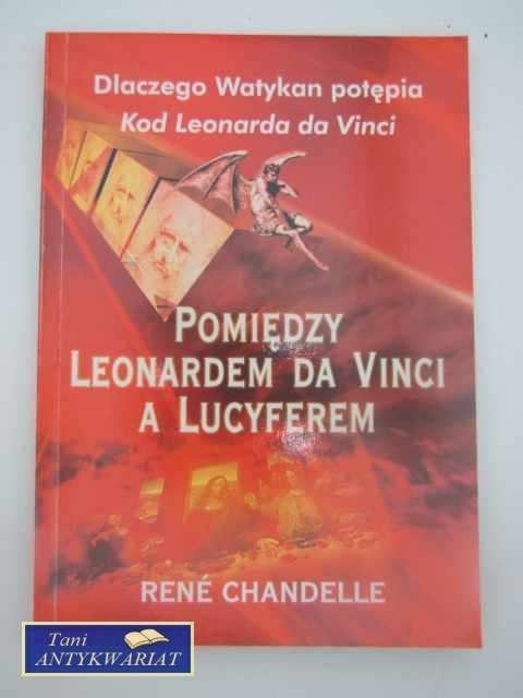 POMIĘDZY LEONARDEM DA VINCI A LUCYFEREM