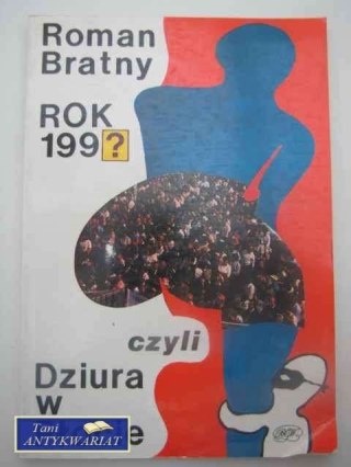 ROK 199? CZYLI DZIURA W PŁOCIE