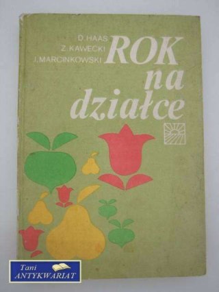 ROK NA DZIAŁCE