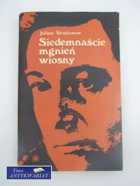 SIEDEMNAŚCIE MGNIEŃ WIOSNY SIEDEMNAŚCIE MGNIEŃ WIOSNY