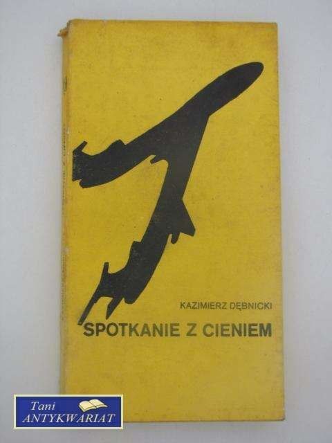 SPOTKANIE Z CIENIEM SPOTKANIE Z CIENIEM