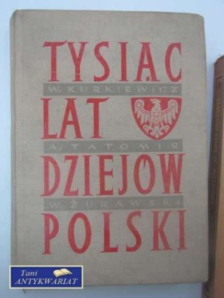 TYSIĄC LAT DZIEJÓW POLSKI