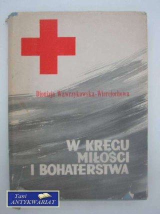 W KRĘGU MIŁOŚCI I BOHATERSTWA