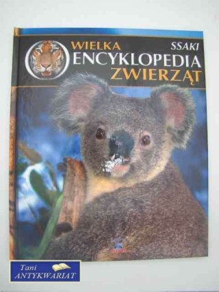 WIELKA ENCYKLOPEDIA ZWIERZĄT SSAKI