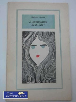 Z PAMIĘTNIKA NASTOLATKI