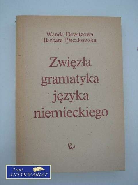 ZWIĘZŁA GRAMATYKA JĘZYKA NIEMIECKIEGO ZWIĘZŁA GRAMATYKA JĘZYKA NIEMIECKIEGO