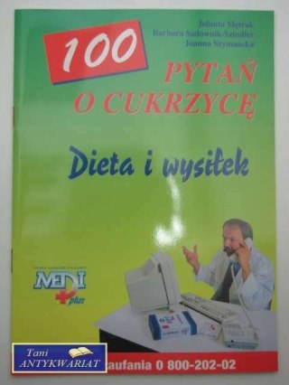 100 PYTAŃ O CUKRZYCĘ DIETA I WYSIŁEK