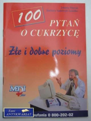100 PYTAŃ O CUKRZYCĘ ZŁE I DOBRE POZIOMY