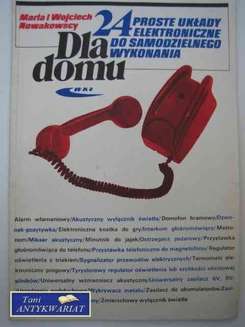 24 PROSTE UKŁADY ELEKTRONICZNE DO SAMODZIELNEGO