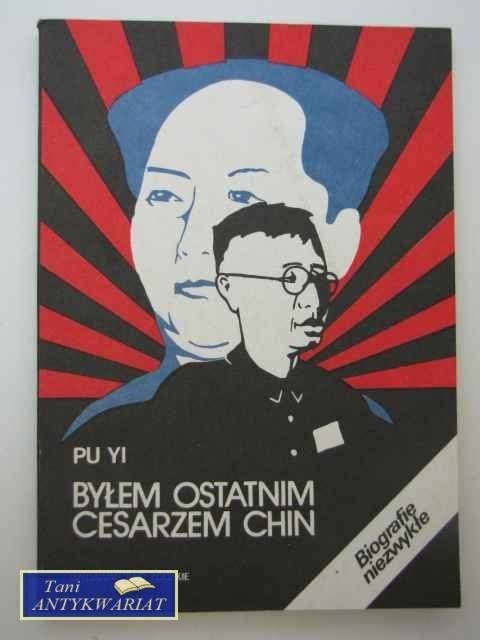 BYŁEM OSTATNIM CESARZEM CHIN II
