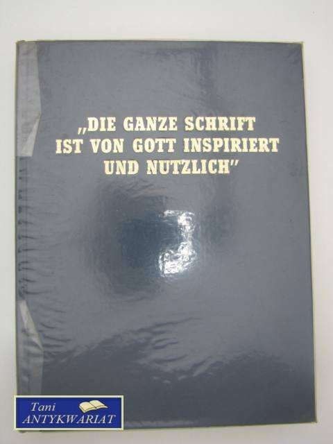 DIE GANZE SCHRIFT IST VON GOTT INSPIRIERT UND NUTZLICH