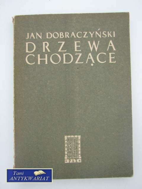 DRZEWA CHODZĄCE DRZEWA CHODZĄCE