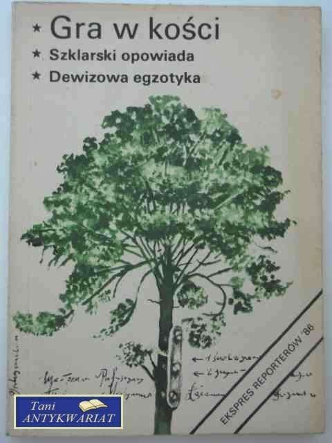 EKSPRES REPORTERÓW '86-GRA W KOŚCI