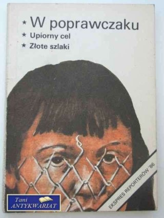 EKSPRES REPORTERÓW '86-W POPRAWCZAKU