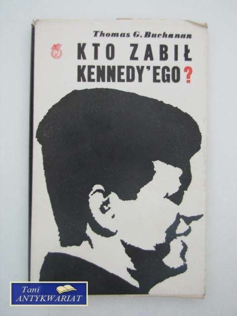 KTO ZABIŁ KENNEDY'EGO?