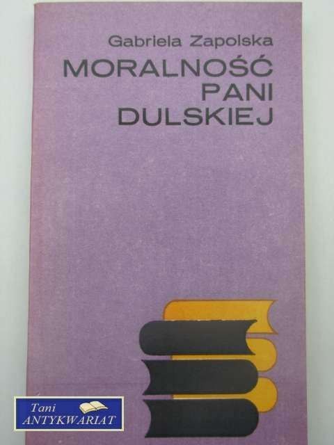 MORALNOŚĆ PANI DULSKIEJ MORALNOŚĆ PANI DULSKIEJ