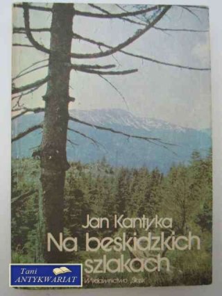 NA BESKIDZKICH SZLAKACH