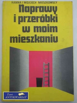 NAPRAWY I PRZERÓBKI W MOIM MIESZKANIU