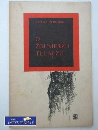O ŻOŁNIERZU TUŁACZU