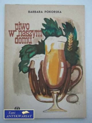 PIWO W NASZYM DOMU