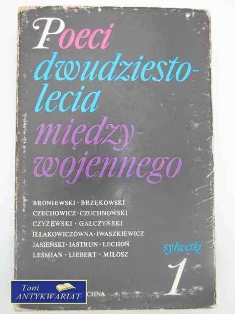 POECI DWUDZIESTOLECIA MIĘDZYWOJENNEGO POECI DWUDZIESTOLECIA MIĘDZYWOJENNEGO