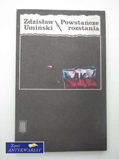 POWSTAŃCZE ROZSTANIA POWSTAŃCZE ROZSTANIA
