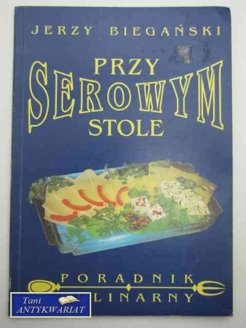 PRZY SEROWYM STOLE