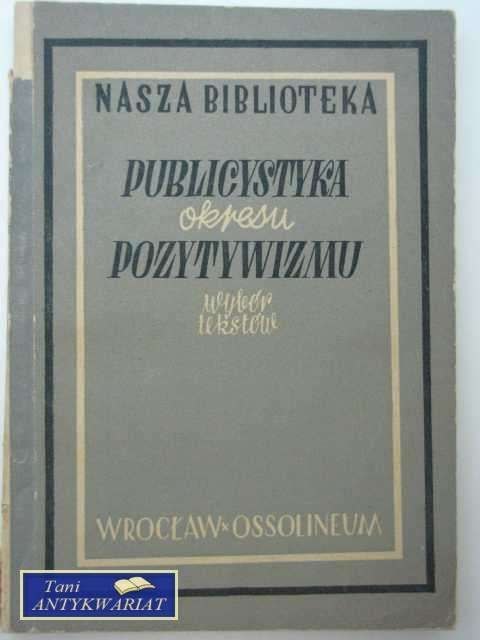 PUBLICYSTYKA OKRESU POZYTYWIZMU