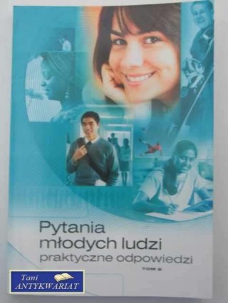PYTANIA MŁODYCH LUDZI PRAKTYCZNE ODPOWIEDZI TOM 2